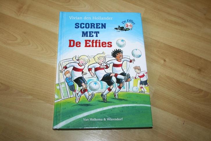 Vivian den Hollander - Scoren met De Effies (3in1), Boeken, Kinderboeken | Jeugd | onder 10 jaar, Zo goed als nieuw, Fictie algemeen