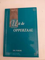 Uit de Opperzaal - Ds. P. Blok, Ophalen of Verzenden, Gelezen, Ds. P. Blok, Christendom | Protestants