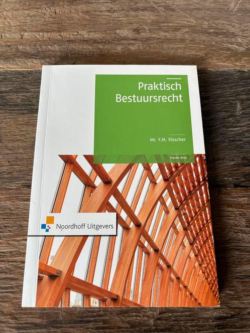 Y.M. Visscher - Praktisch bestuursrecht 4e druk, Boeken, Studieboeken en Cursussen, Zo goed als nieuw, HBO, Alpha, Ophalen of Verzenden