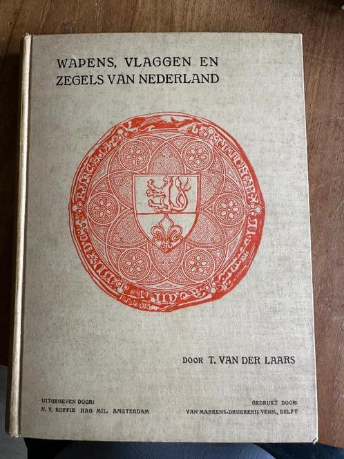 Wapens, vlaggen en zegels van Nederland T. vd Laars uit 1913, Boeken, Geschiedenis | Vaderland, Zo goed als nieuw, 20e eeuw of later