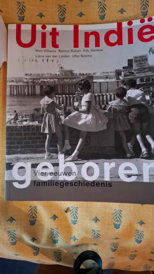 Uit Indie geboren, Boeken, Geschiedenis | Vaderland, Zo goed als nieuw, 20e eeuw of later, Ophalen of Verzenden