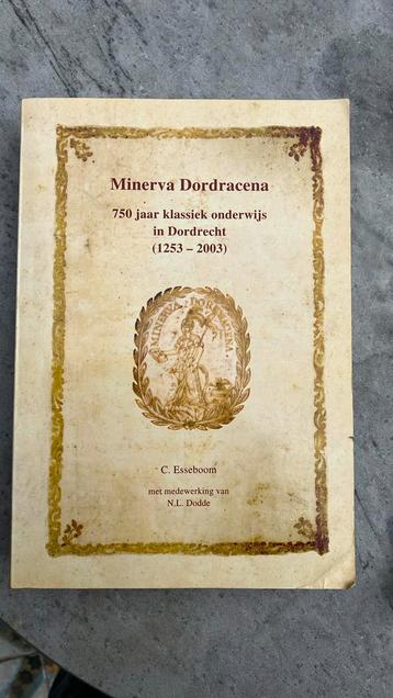 Minerva Dordracena - C. Esseboom - Johan de Witt-gymnasium beschikbaar voor biedingen