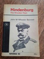 Hindenburg: The Wooden Titan - John W. Wheeler-Bennett, Ophalen, Gelezen, John W Wheeler-Bennett, Politiek