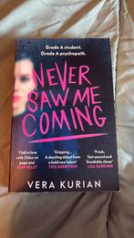 Never saw me coming van Vera Kurian, Vera Kurian, Ophalen of Verzenden, Zo goed als nieuw, Fictie