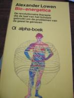 Bio- energetica Alexander Lowen, Ophalen of Verzenden, Zo goed als nieuw, Ontwikkelingspsychologie