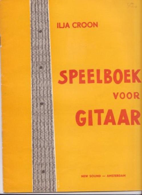 Ilja Croon: Speelboek voor gitaar (niet te moeilijk), Muziek en Instrumenten, Bladmuziek, Gebruikt, Gitaar, Ophalen of Verzenden