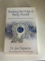Breaking the habit of being yourself joe dispenza, Boeken, Esoterie en Spiritualiteit, Ophalen of Verzenden, Zo goed als nieuw