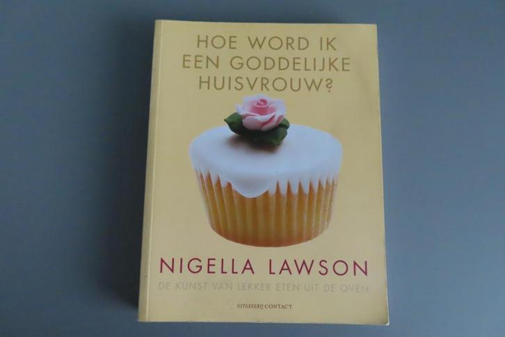 Hoe word ik een goddelijke huisvrouw - Nigella Lawson, Boeken, Kookboeken, Zo goed als nieuw, Taart, Gebak en Desserts, Ophalen of Verzenden