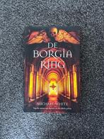 De Borgia Ring - Michael White, Ophalen of Verzenden, Zo goed als nieuw, Michael White, Nederland