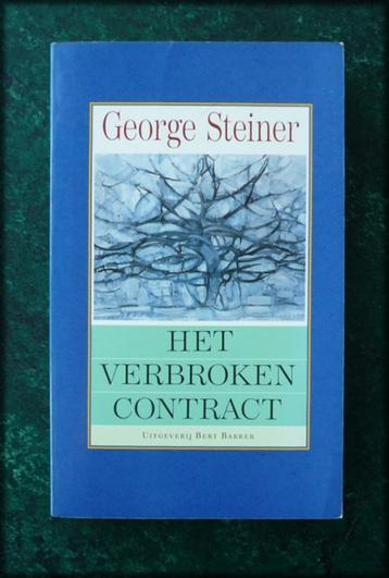 HET VERBROKEN CONTRACT - George Steiner beschikbaar voor biedingen