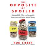 The Opposite of Spoiled, raising kids grounded - Ron Lieber, Verzenden, Zo goed als nieuw, Opvoeding vanaf 10 jaar