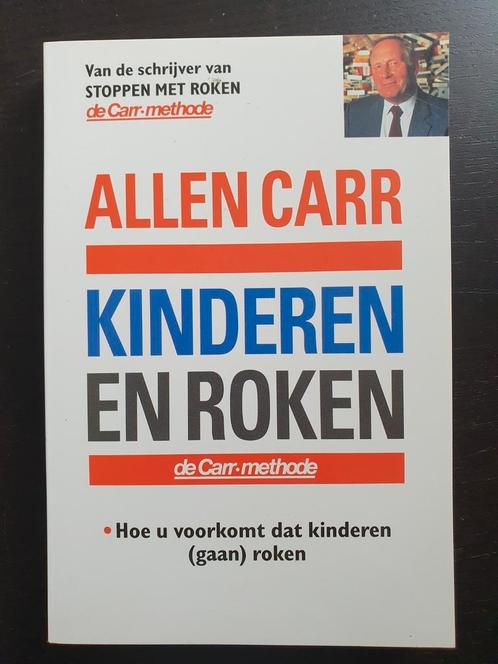 Allen Carr - Kinderen en roken NIEUW, Boeken, Gezondheid, Dieet en Voeding, Nieuw, Dieet en Voeding, Ophalen of Verzenden