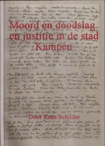 Schilder, Kees - Moord en doodslag en justitie stad Kampen beschikbaar voor biedingen