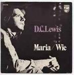 D.C. Lewis – Maria / Wie / Single 7 NM, Cd's en Dvd's, Ophalen of Verzenden, Zo goed als nieuw, Nederlandstalig