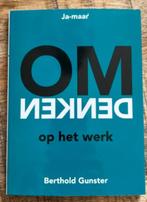 Omdenken op het werk Berthold Gunster 9789083168906, Ophalen of Verzenden, Zo goed als nieuw