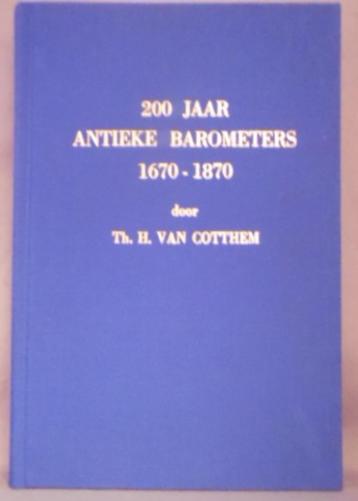 200 jaar antieke barometers 1670 - 1870 boek is nieuw. beschikbaar voor biedingen