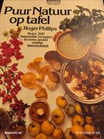 Puur Natuur op Tafel - Roger Phillips Kookboek, Boeken, Ophalen of Verzenden, Gelezen, Roger Phillips