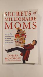 Secrets of Millionaire Moms - Tamara Monosoff, Boeken, Ophalen of Verzenden, Zo goed als nieuw, Economie en Marketing, Tamara Monosoff