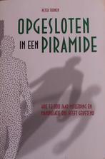 Opgesloten in een piramide  van Peter Toonen, Boeken, Ophalen of Verzenden, Zo goed als nieuw