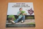 Lekker eten en gezonder afvallen - Mathijs Vrieze, Boeken, Ophalen of Verzenden, Zo goed als nieuw