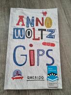 Gips, Fictie algemeen, Anna Woltz, Ophalen of Verzenden, Zo goed als nieuw