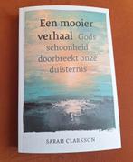 Een mooier verhaal van Sarah Clarkson, Boeken, Filosofie, Wijsbegeerte of Ethiek, Sarah Clarkson, Ophalen of Verzenden, Zo goed als nieuw