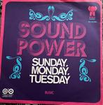 Sound Power. Sunday, monday, tuesday, Gebruikt, 7 inch, Single, Ophalen of Verzenden