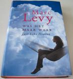 Levy, Marc *** WAS HET MAAR WAAR ***, Boeken, Ziel of Sterfelijkheid, Verhaal of Roman, Ophalen of Verzenden, Zo goed als nieuw