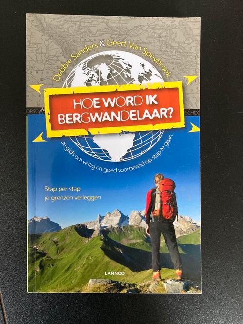 Geert Van Speybroeck - Hoe word ik bergwandelaar, Boeken, Reisgidsen, Zo goed als nieuw, Europa, ANWB, Ophalen of Verzenden