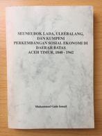 Ontwikkelingen in het grensgebied van Oost-Atjeh, 1840-1942, Ophalen of Verzenden, Nieuw, Muhammad Gade Ismail