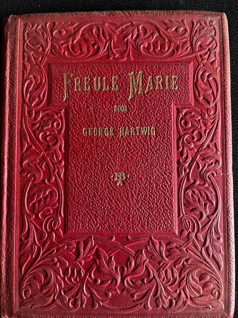 Oud boek: Freule Marie door George Hartwig, Boeken, Ophalen of Verzenden, Gelezen, Europa overig