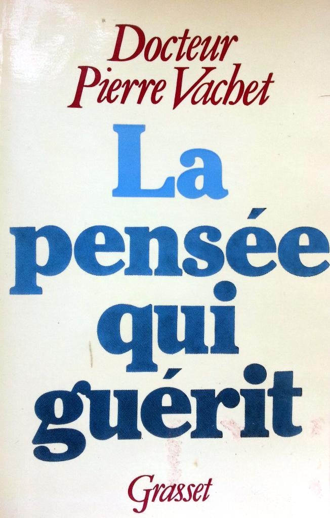 Docteur Pierre Vachet - La pensée qui guérit (FRANSTALIG), Ophalen of Verzenden, Gelezen, Fictie