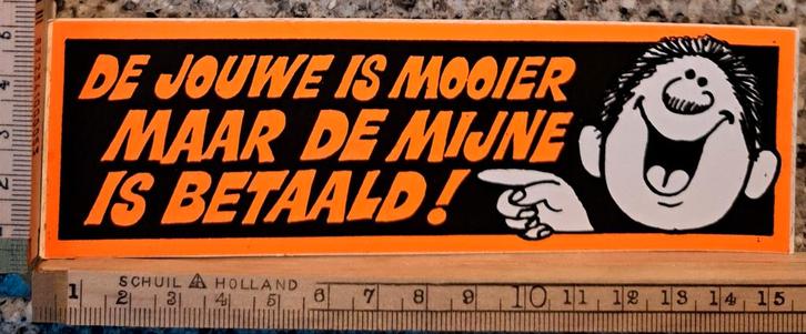 Vintage sticker de jouwe is mooier de mijne is betaald, Verzamelen, Stickers, Zo goed als nieuw, Ophalen of Verzenden