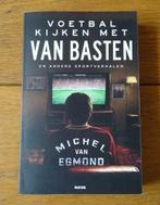 Voetbal kijken met van Marco Basten - Michel van Egmond, Michel van Egmond, Ophalen of Verzenden, Zo goed als nieuw, Balsport