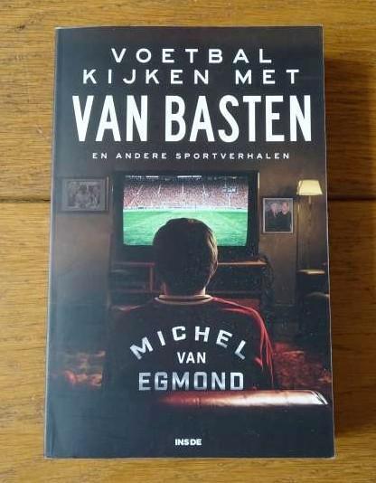 Voetbal kijken met van Marco Basten - Michel van Egmond, Boeken, Sportboeken, Zo goed als nieuw, Balsport, Ophalen of Verzenden
