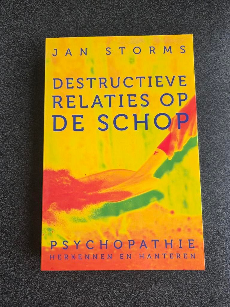 Destructieve Relaties op de Schop - Psychopathie, Ophalen of Verzenden, Zo goed als nieuw, Klinische psychologie, Jan Storms