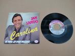 7" Single: Jan Sando - Carolina (1982), Verzenden, Gebruikt, 7 inch, Nederlandstalig