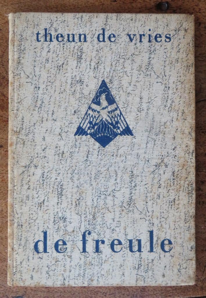 Theun de Vries: De freule ( Geslacht Wiarda ) 1e druk 1940, Boeken, Ophalen of Verzenden, Gelezen