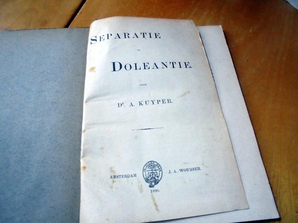 Dr. Abraham Kuyper. Separatie en Doleantie. 1890., Antiek en Kunst, Verzenden, Dr. A. Kuyper