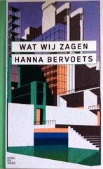 Hanna Bervoets - Wat zij zagen (Ex.2), Ophalen of Verzenden, Nieuw