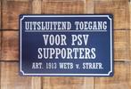 uitsluitend toegang PSV Supporters reclamebord van metaal, Info@deconoord.nl, Maat XS of kleiner, Deco Noord, Nieuw