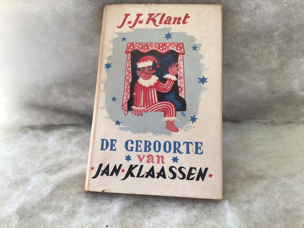 Oud boek. De geboorte van Jan Klaassen. J J Klant, Ophalen of Verzenden, Gelezen, Fictie algemeen
