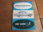 Instructieboek Ford Taunus 17 M P3 1960, Ophalen of Verzenden