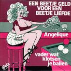 Angelique – Een Beetje Geld Voor Een Beetje Liefde (Single), Gebruikt, 7 inch, Single, Ophalen of Verzenden