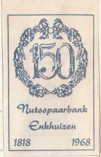 Nutsspaarbank Enkhuizen 1968 - 150 jaar, Verzamelen, Ophalen of Verzenden