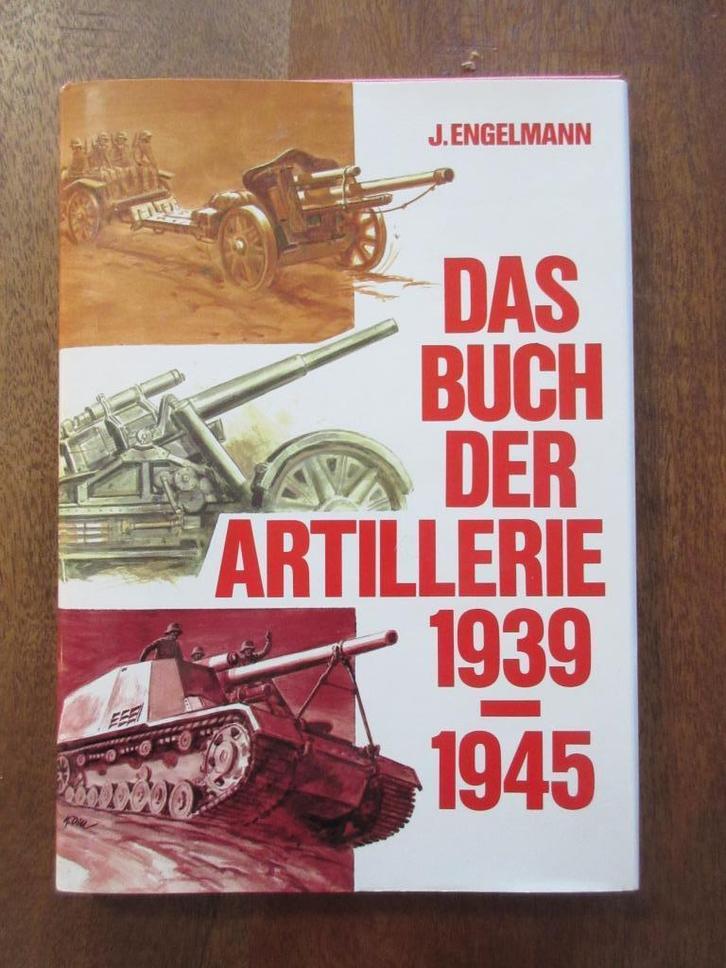 BUCH DER ARTILLERIE 1939-1945, Verzamelen, Militaria | Tweede Wereldoorlog, Boek of Tijdschrift, Duitsland, Ophalen of Verzenden