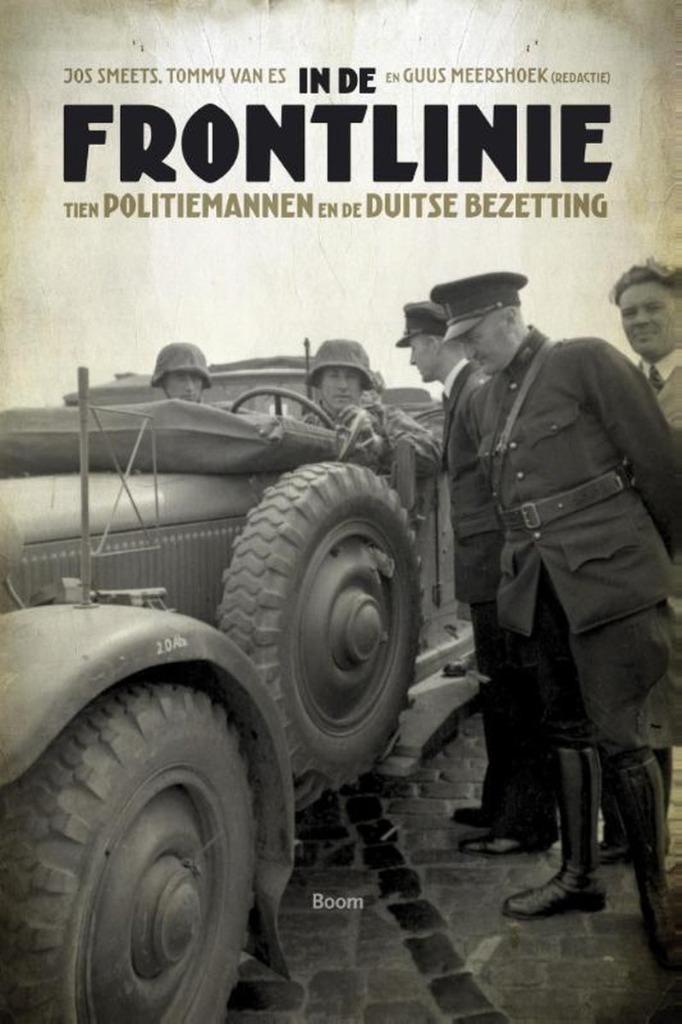 In de frontlinie tien politiemannen en de Duitse bezetting, Boeken, Oorlog en Militair, Zo goed als nieuw, Overige onderwerpen