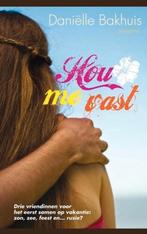 Hou me vast - Danielle Bakhuis, Verzenden, Zo goed als nieuw
