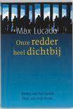 Onze Redder heel dichtbij, Ophalen of Verzenden, Zo goed als nieuw, Max Lucado, Christendom | Protestants