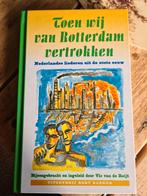Toen wij van Rotterdam vertrokken - NL'se liederen 20e eeuw, Boeken, Ophalen of Verzenden, Zo goed als nieuw